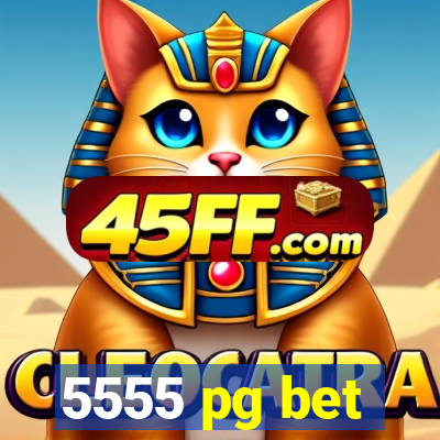 5555 pg bet